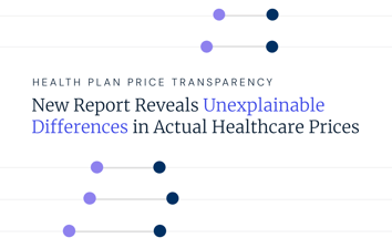 New Report Reveals Unexplainable Differences in Actual Healthcare Prices
