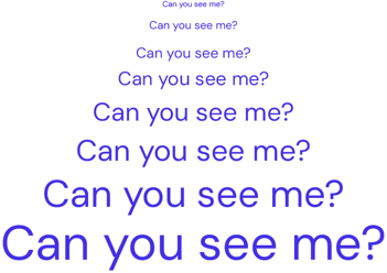 Several lines of text ranging from illegibly small to large and easy to read